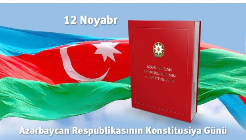 12 NOYABR – AZƏRBAYCAN RESPUBLİKASININ KONSTİTUSİYA GÜNÜDÜR