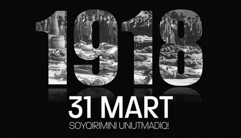 31 Mart soyqırımı: XX əsrin ən qanlı hadisələrindən biri