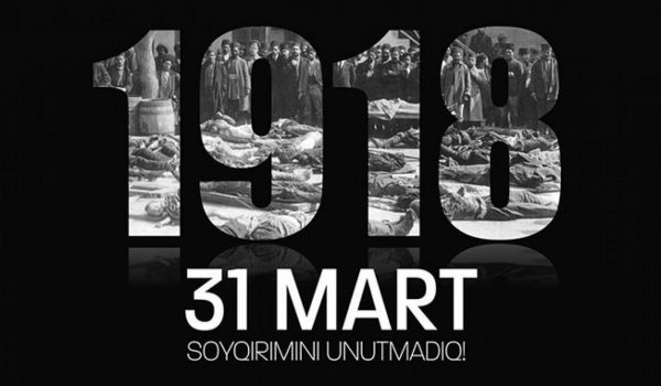 31 Mart soyqırımı: XX əsrin ən qanlı hadisələrindən biri